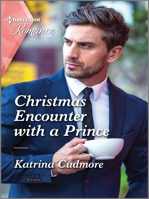 Title details for Christmas Encounter with a Prince by Katrina Cudmore - Available